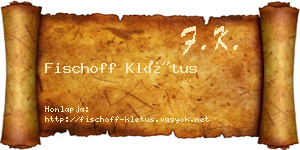 Fischoff Klétus névjegykártya